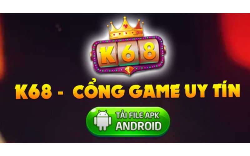 Giới thiệu tổng quan về K68 club